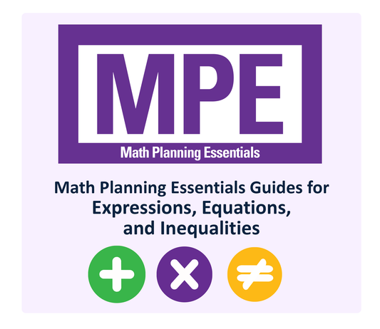 Math Planning Essentials Guides for Expressions, Equations & Inequalities